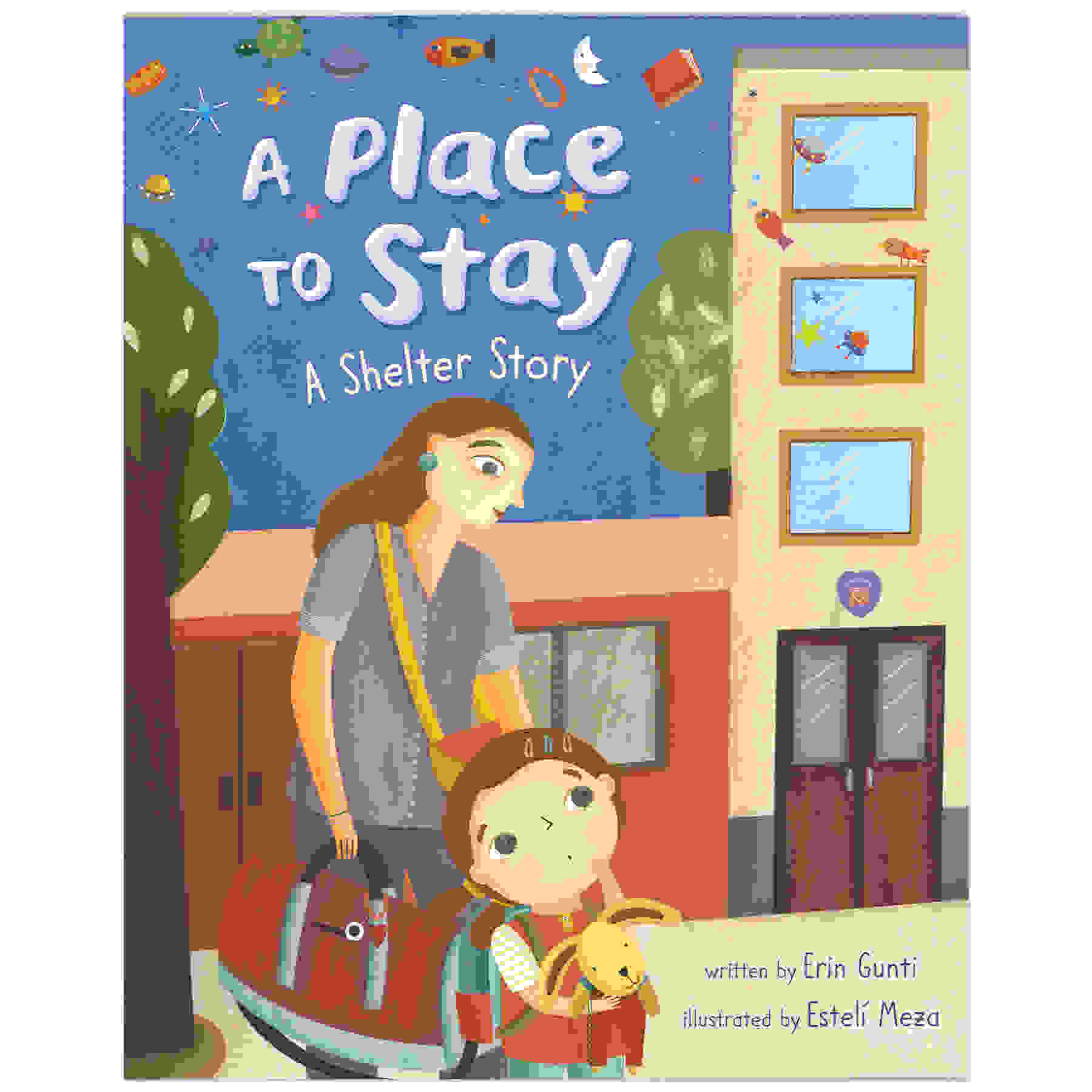 A Place to Stay: A Shelter Story