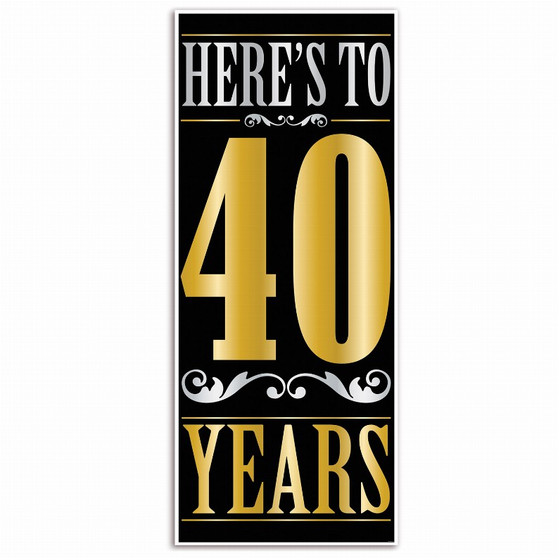 Party Door Covers - 30" x 6'Birthday-Age SpecificHere's To 40 Years