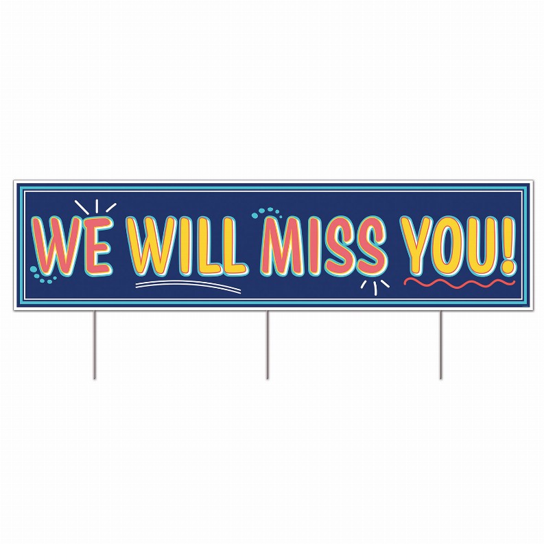 Plastic Yard Signs - General Occasion Plastic Jumbo We Will MissYou! Yard Sign