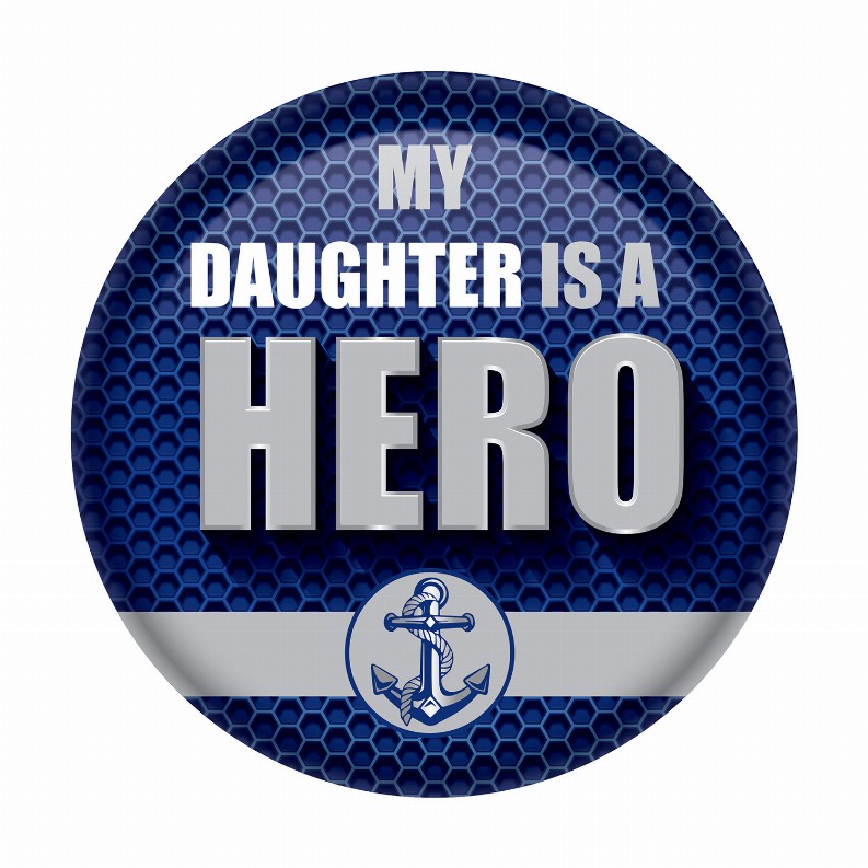 Printed Buttons - My Daughter Is A Hero Button