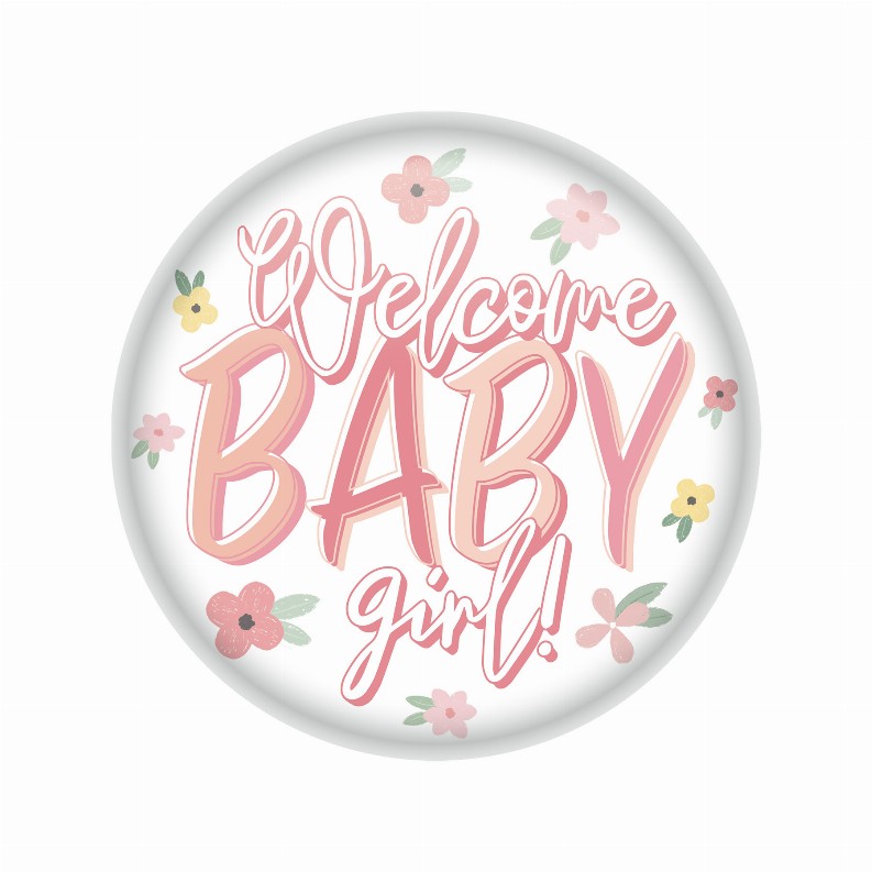 Printed Buttons - Welcome Baby Girl! Button