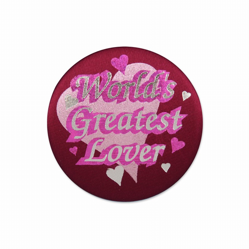 Satin Buttons  - Valentines World's Greatest Lover Satin Button
