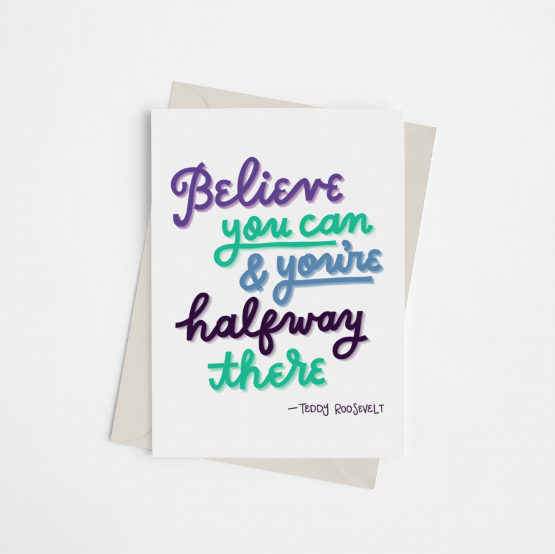 Believe You Can - Greeting Card