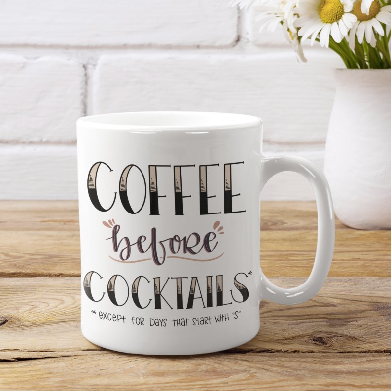Coffee Before Cocktails Coffee Mug