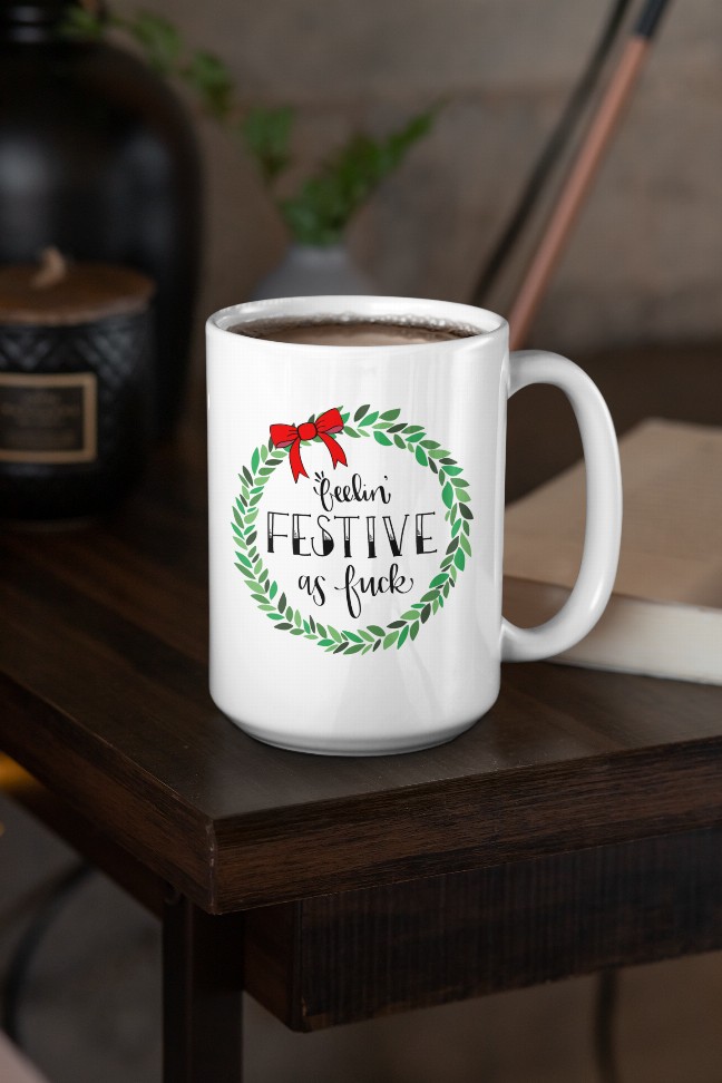 Feelin Festive As Fuck Coffee Mug