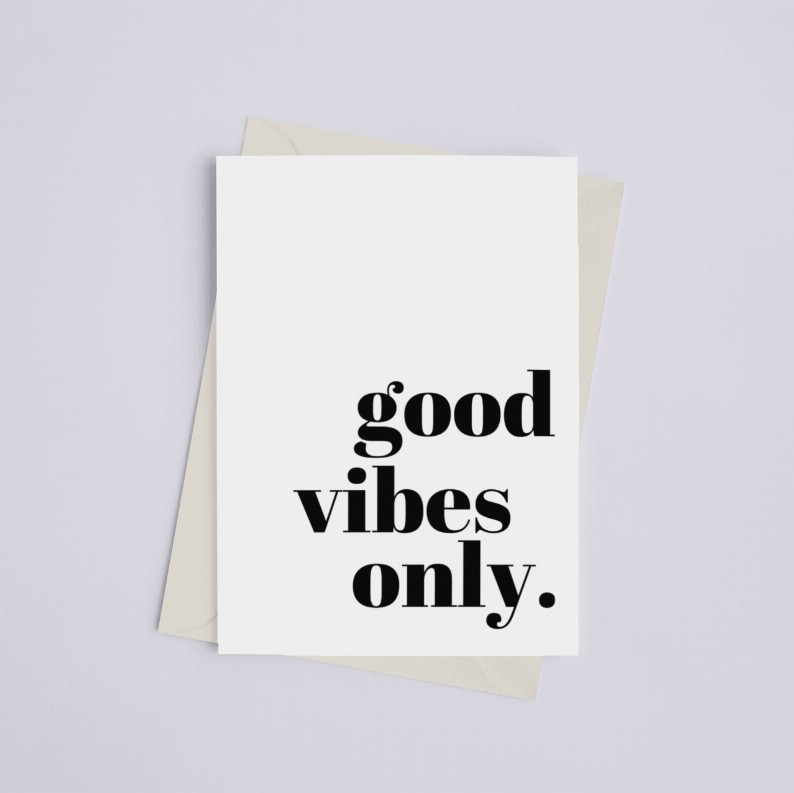 Good Vibes Only - Greeting Card