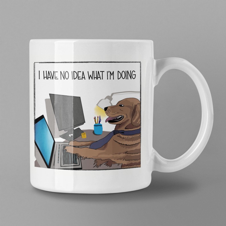 I Have No Idea What I'm Doing [Dog Meme] Coffee Mug