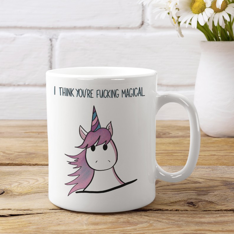 I Think You're Fucking Magical Coffee Mug