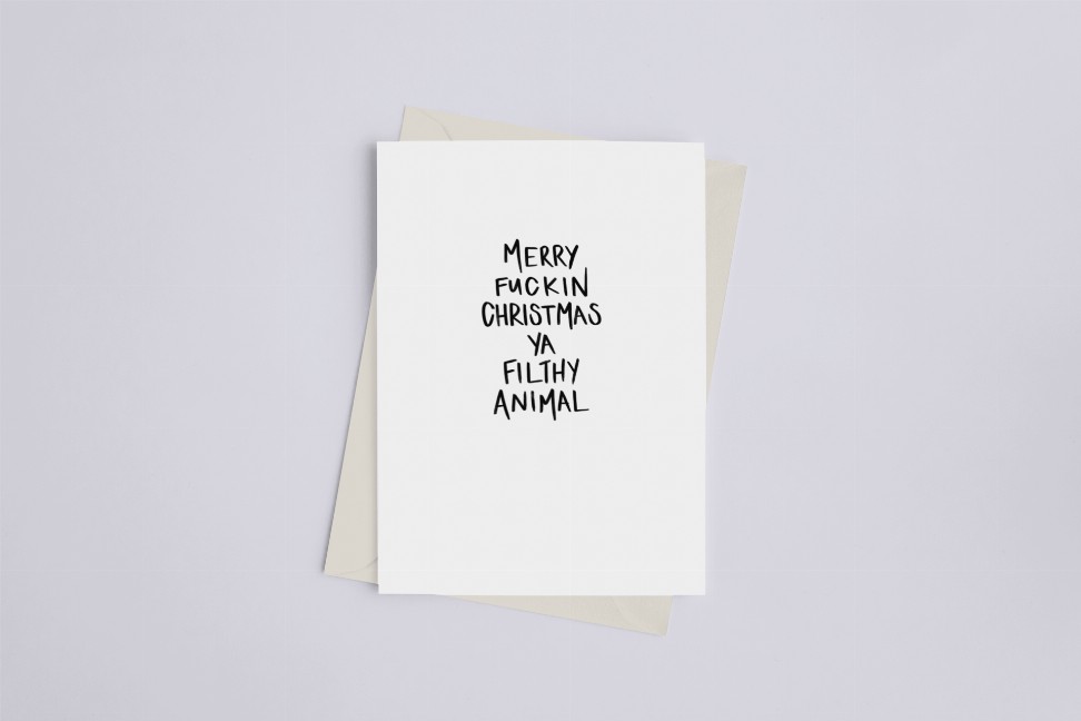 Merry Fuckin' Christmas Ya Filthy Animal - Greeting Card