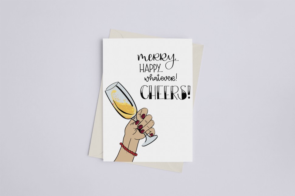 Merry, Happy, Whatever... Cheers! - Greeting Card