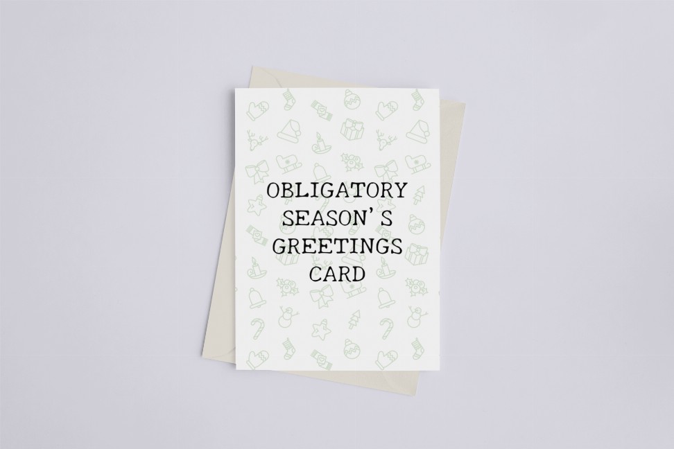 Obligatory Season's Greetings Card - Greeting Card