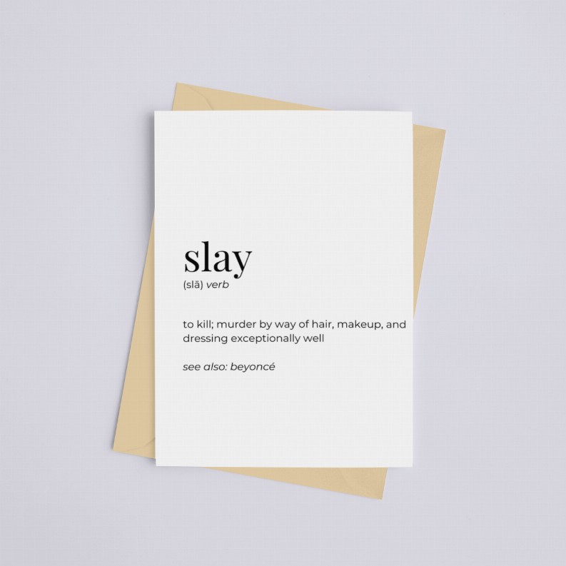 Slay - Greeting Card/Wall Art Print