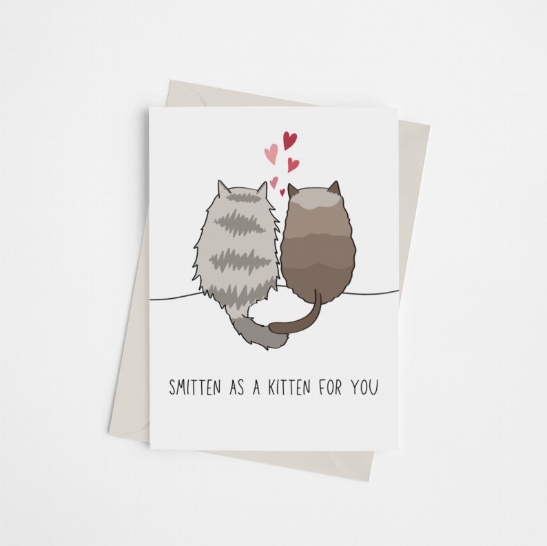 Smitten as a Kitten for You - Greeting Card