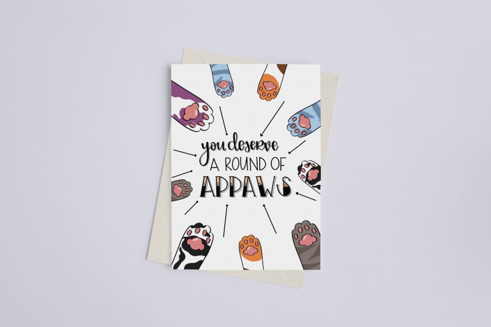 You Deserve a Round of Appaws! - Greeting Card