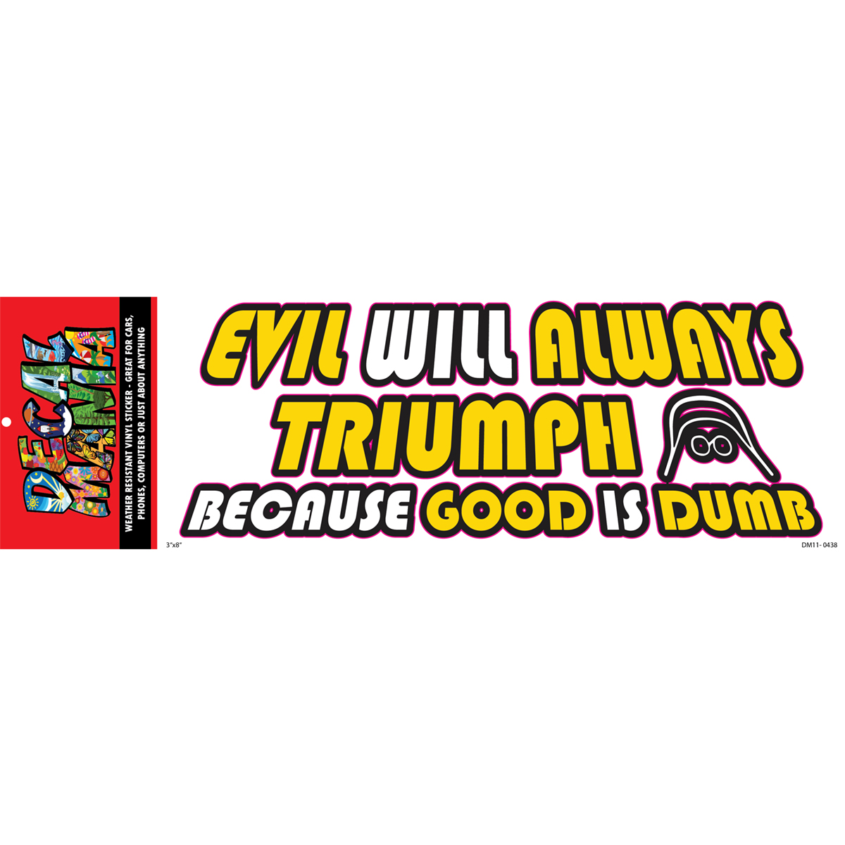Decal Evill Will Always Triumph 1PK 8in