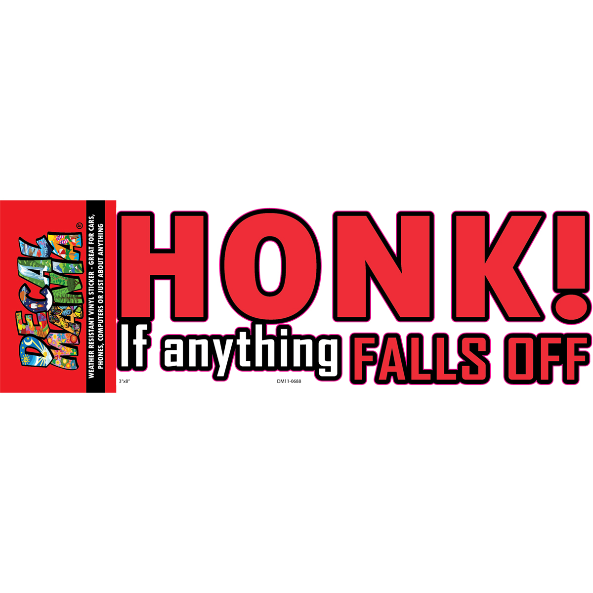 Decal Honk If It Falls Off 1PK 8in