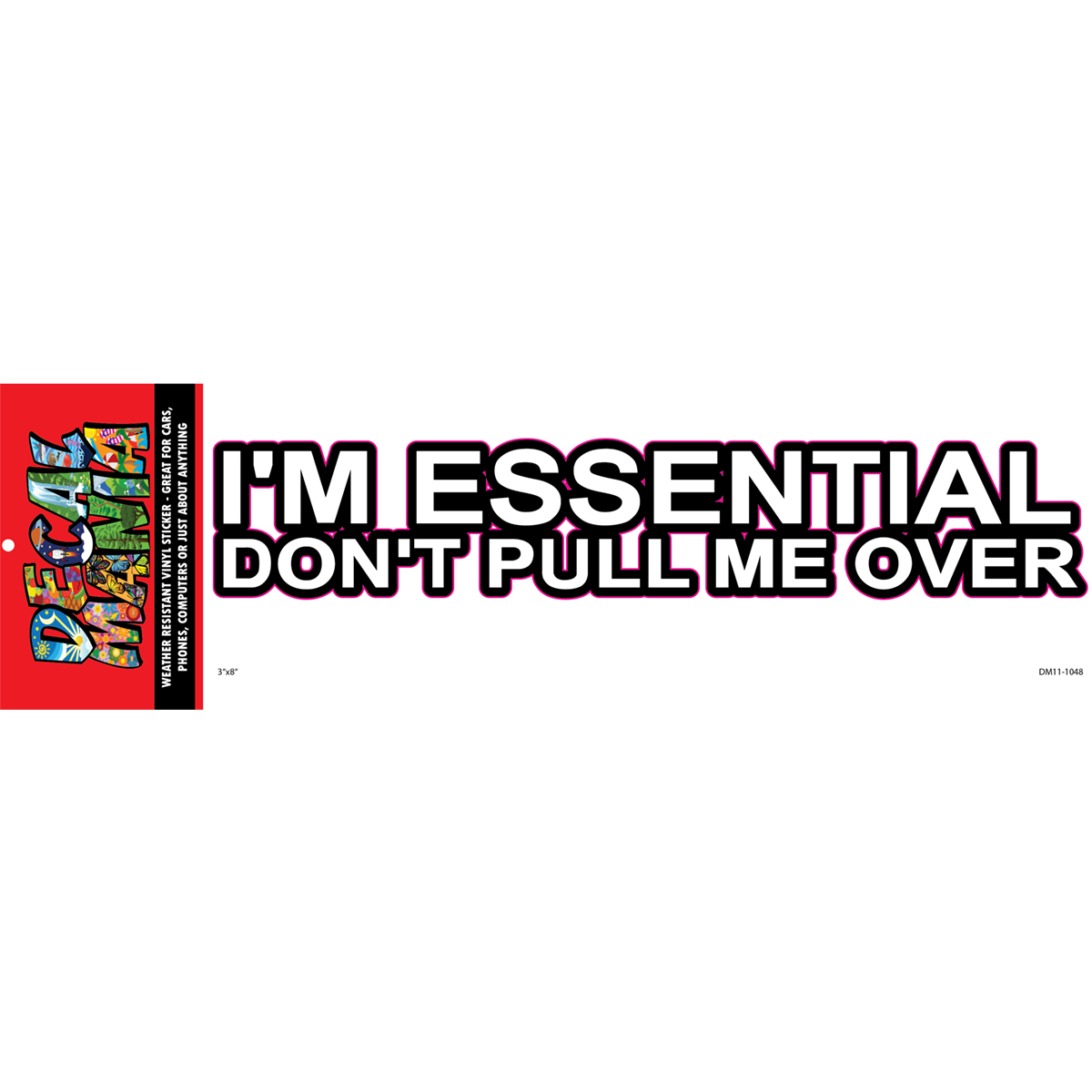 Decal Im Essential Dont Pull Me 1PK 8IN
