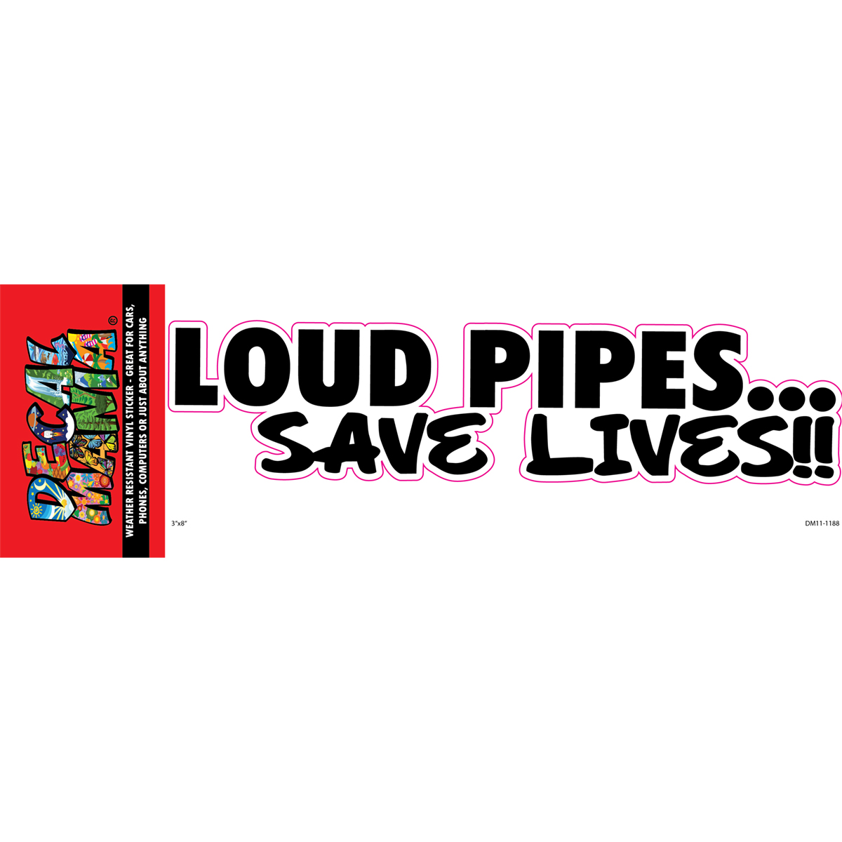 DecalMania - Loud Pipes 1PK 8IN