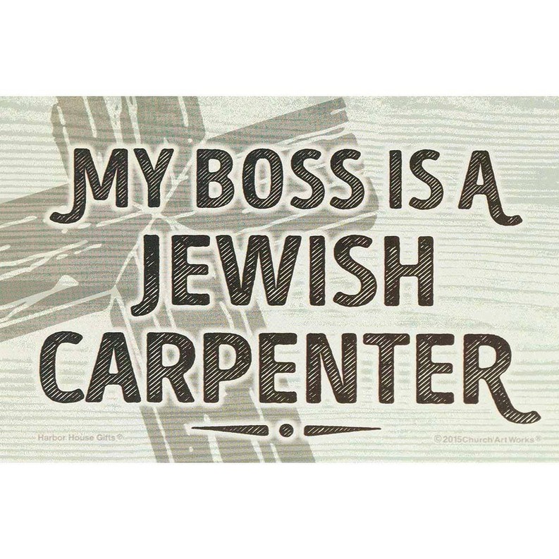 My Boss Is A Jewish Carpenter