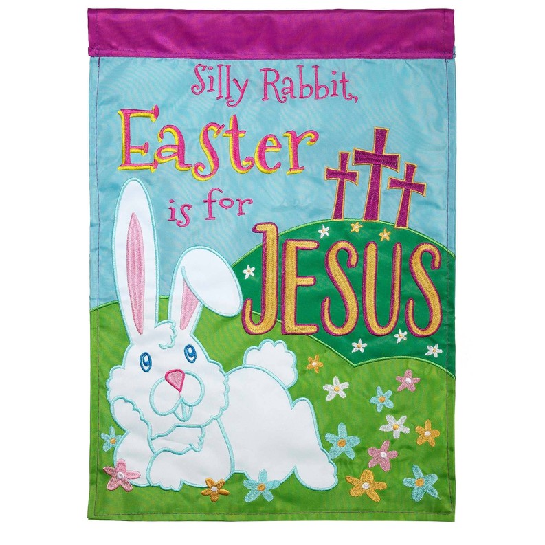 Silly Rabbit Easter Is For Jesus Double Applique Garden Flag