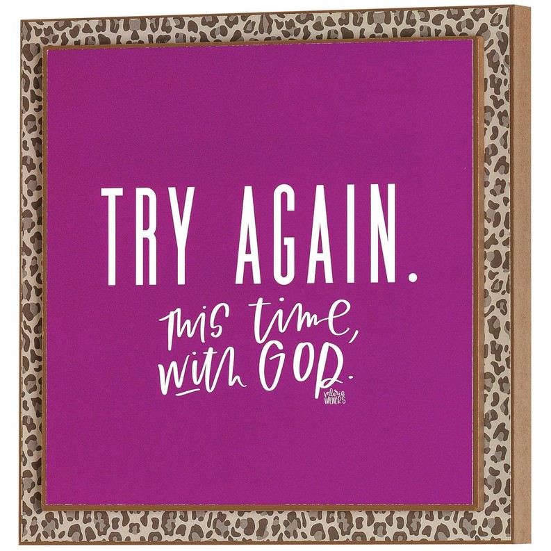 Try Again This Time With God Wall Plaque