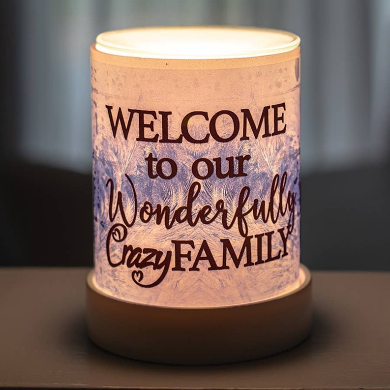 Welcome To Our Wonderfully Crazy Family Scent Warmer