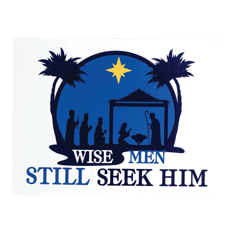 Christmas Wise Men Still Seek Him Yard Sign