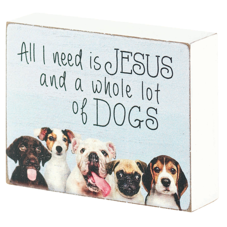 Plaque All I Need Is Jesus And Alot Dogs