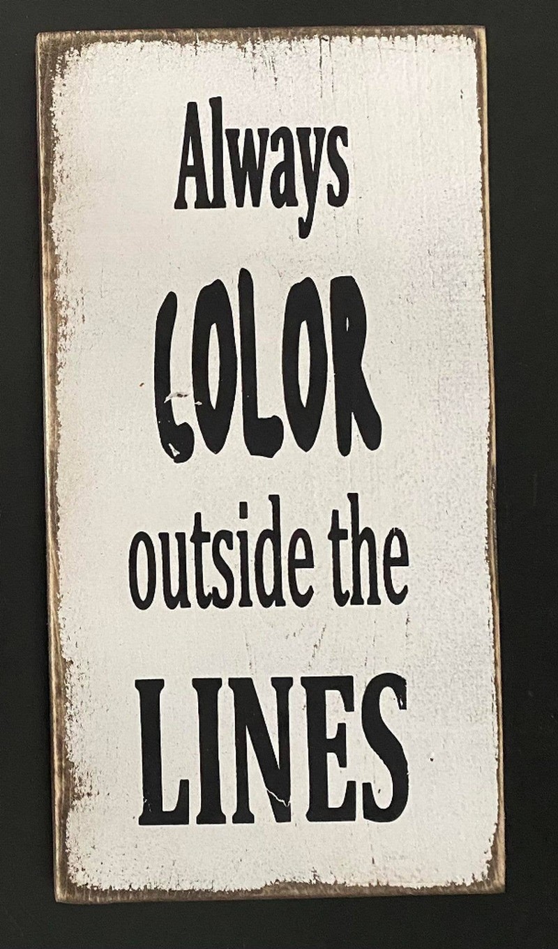Always Color Outside The Lines