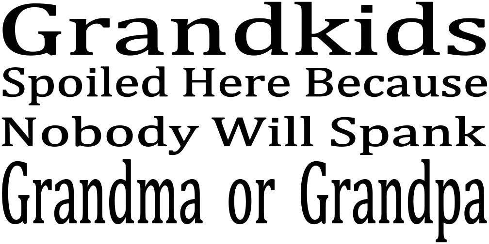 Grandkids Spoiled Here Because Nobody Will Spank Grandma Or Grandpa