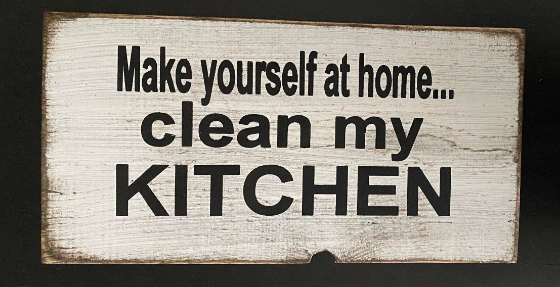 Make Yourself At Home...Clean My Kitchen