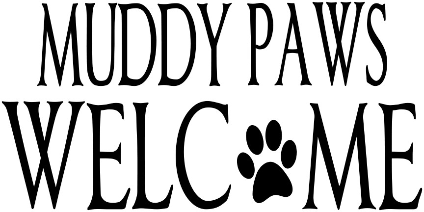 Muddy Paws Welcome