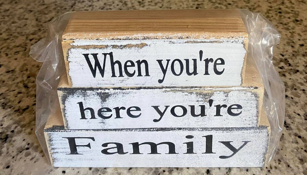 When Your Here You're Family