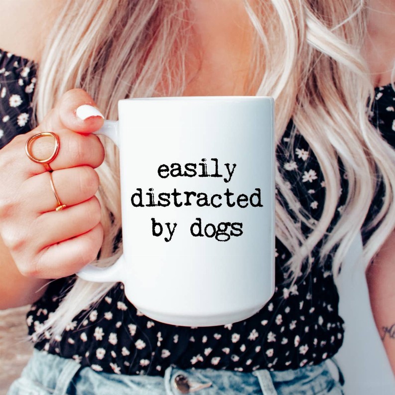 Easily distracted by dogs ceramic coffee mug