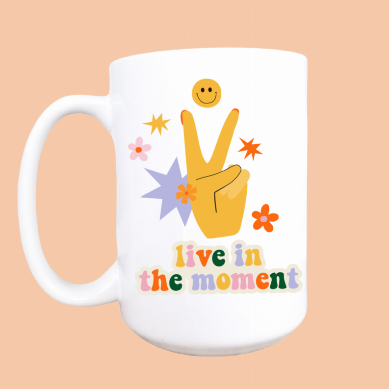 Live in the moment ceramic coffee mug