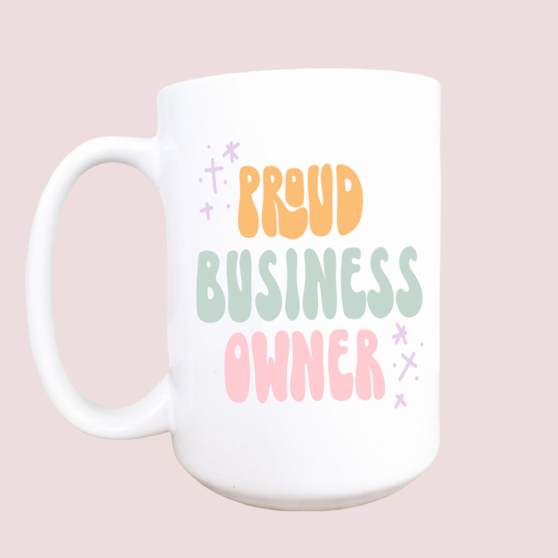 Proud business owner ceramic coffee mug