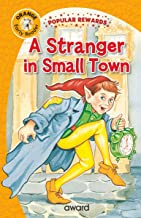 A STRANGER IN SMALL TOWN - Popular Rewards = skill & confidence (Age (Age 4+)