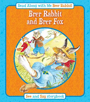 BRER RABBIT and Brer Fox; plus Brer Rabbit and Brer Tortoise: (Age (Age 4+)