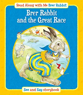BRER RABBIT and the Great Race; plus How Brer Rabbit Lost His Tail (Age (Age 4+)