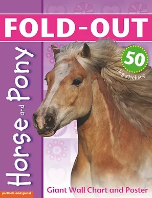 Fold-out HORSE & PONY Sticker Book, plus Giant Wall chart & 50 big stickers (Age 6+)