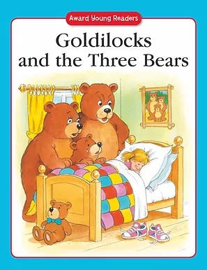 GOLDILOCKS & THE THREE BEARS - SimpleText, Large Type, Bright Illustrations (Age 5+)