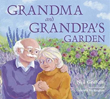 Grandma and Grandpa's Garden - And happy memories that live on (Age 3)