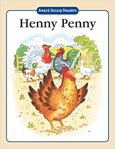 HENNY PENNY - Simple text, large type and bright illustrations (Age 5+)