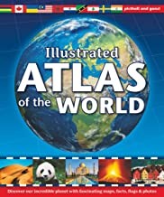 ILLUSTRATED ATLAS OF THE WORLD : Revised, updated, fact-packed atlas (Age 8+)