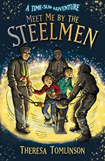 MEET ME BY THE  STEELMEN - A Time-Slip Adventure