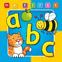 My First ABC Book, DELUXE Padded Edition: Colorful, fun first ABC (Age 0-3)