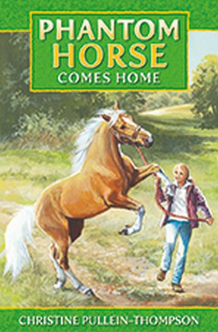 Phantom Horse COMES HOME: from C. Pullein-Thompson's much-loved series (Age 8+)