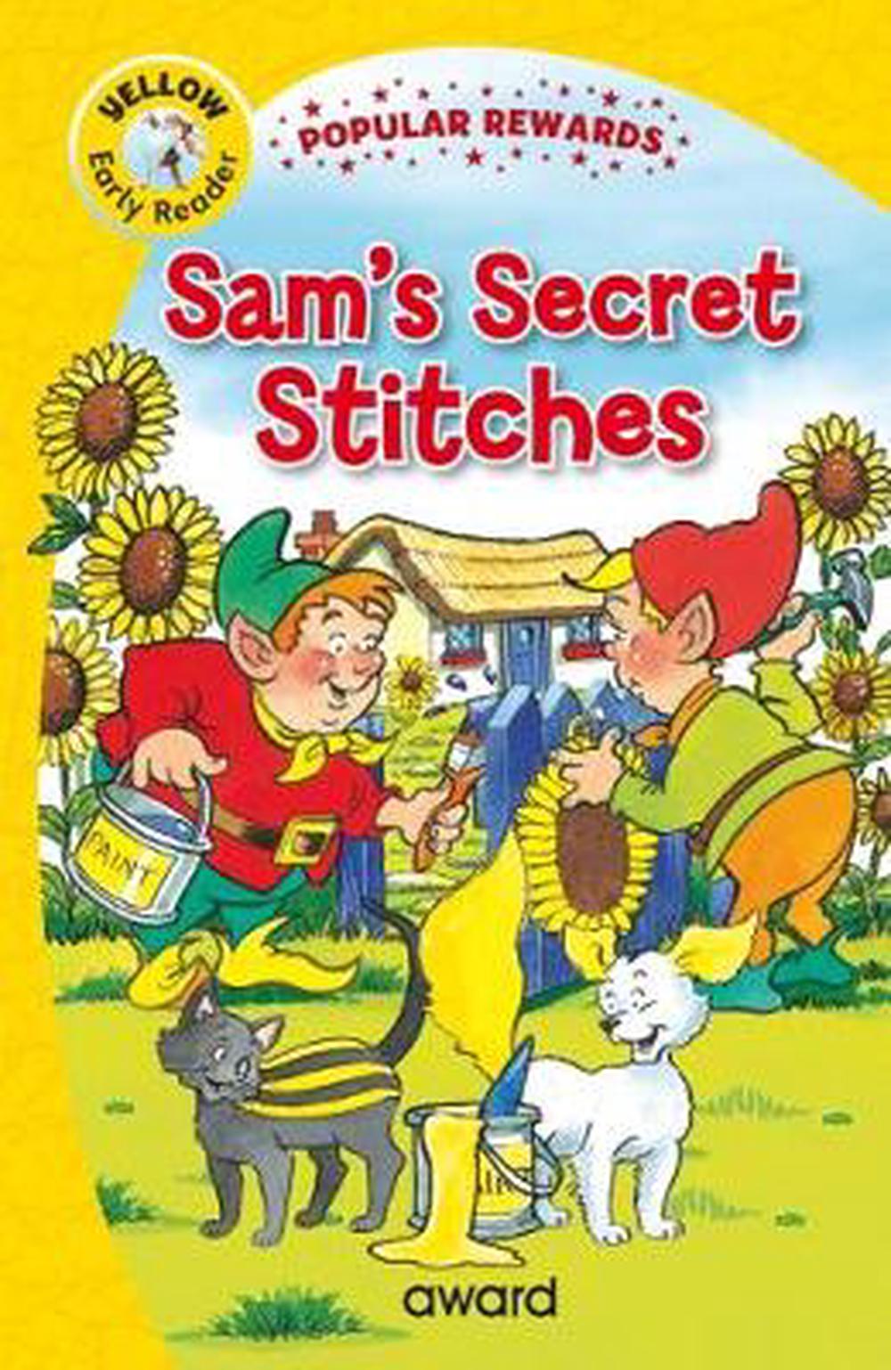 SAM'S SECRET STITCHES, Popular RewardsEarlyReader For skills & confidence (Age (Age 4+)
