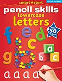 Smart Start - PENCIL SKILLS, Lowercase Letters (Age (Age 4+)
