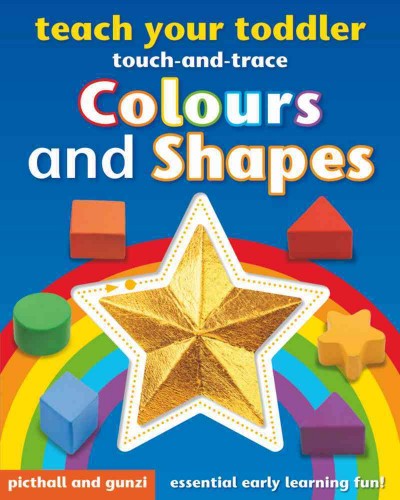 TEACH YOUR TODDLER COLOURS & SHAPES: Touch-and-trace (Age 2+)
